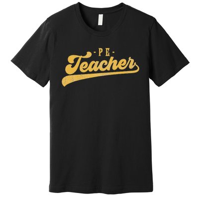 Pe Teacher Cute Vintage Graphic Physical Education Teacher Premium T-Shirt