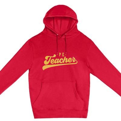 Pe Teacher Cute Vintage Graphic Physical Education Teacher Premium Pullover Hoodie