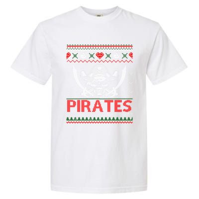 Pirates Themed Christmas Ugly Xmas Meaningful Gift Garment-Dyed Heavyweight T-Shirt