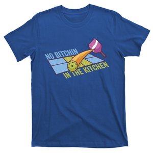 Pickleball Team Clothing No Bitchin In The Kitchen Gift T-Shirt