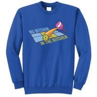 Pickleball Team Clothing No Bitchin In The Kitchen Gift Tall Sweatshirt