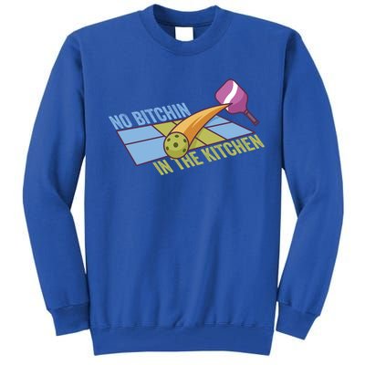 Pickleball Team Clothing No Bitchin In The Kitchen Gift Tall Sweatshirt