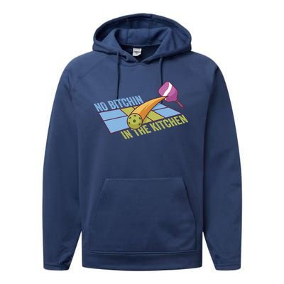 Pickleball Team Clothing No Bitchin In The Kitchen Gift Performance Fleece Hoodie