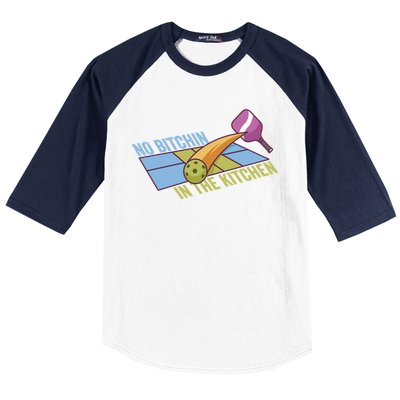 Pickleball Team Clothing No Bitchin In The Kitchen Gift Baseball Sleeve Shirt