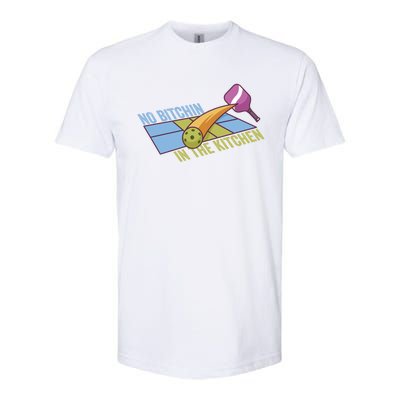 Pickleball Team Clothing No Bitchin In The Kitchen Gift Softstyle CVC T-Shirt