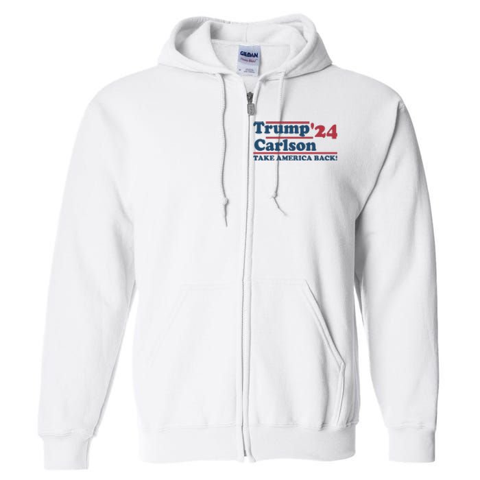 President Trump Carlson 2024 Take America Back Full Zip Hoodie