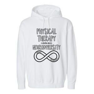 Physical Therapy Celebrates Neurodiversity Acceptance Autism Garment-Dyed Fleece Hoodie