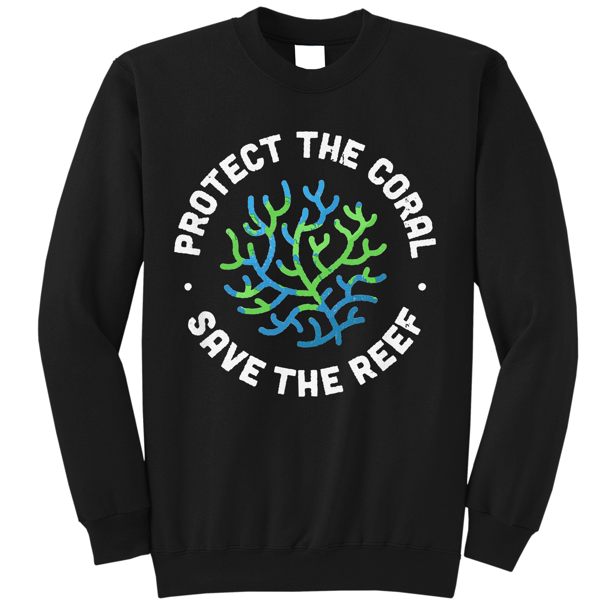 Protect The Coral Save The Reef Ocean Conservation Lover Sweatshirt