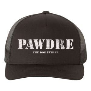 Pawdre The Dog Father Dog Dad Fathers Day Yupoong Adult 5-Panel Trucker Hat