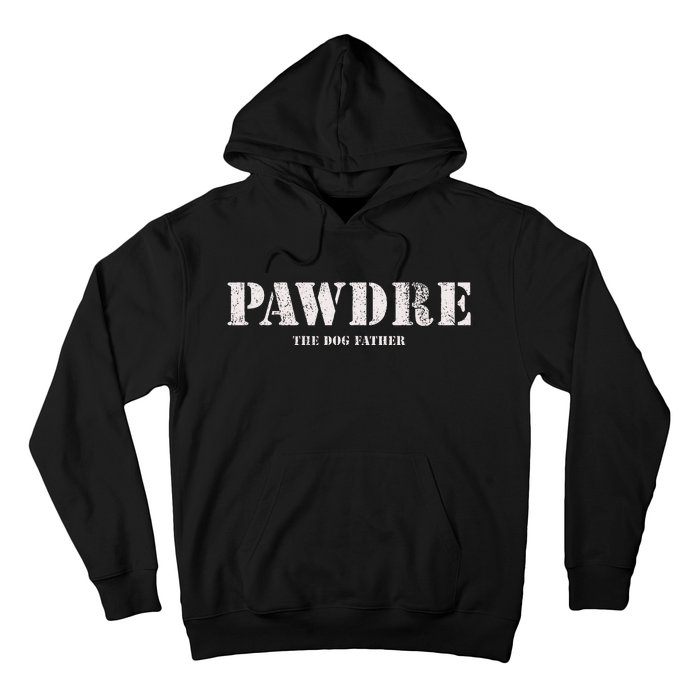 Pawdre The Dog Father Dog Dad Fathers Day Hoodie