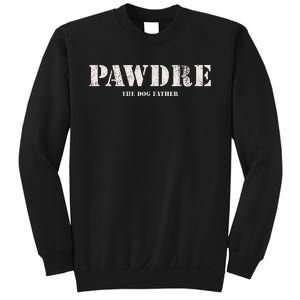 Pawdre The Dog Father Dog Dad Fathers Day Sweatshirt