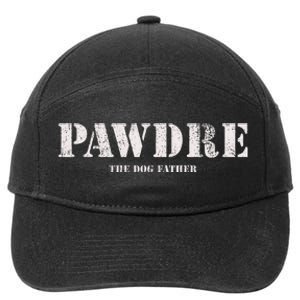 Pawdre The Dog Father Dog Dad Fathers Day 7-Panel Snapback Hat