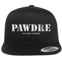 Pawdre The Dog Father Dog Dad Fathers Day Flat Bill Trucker Hat