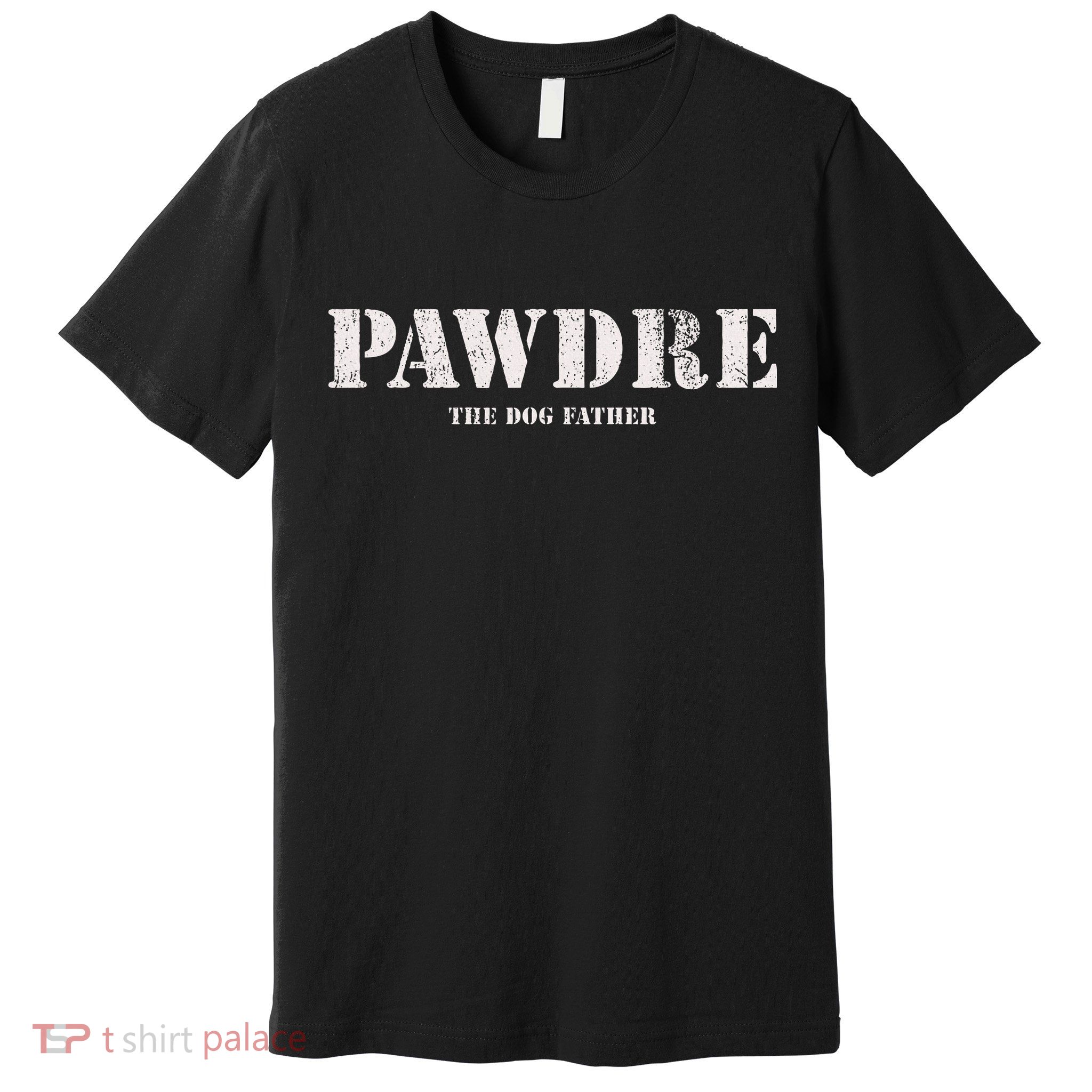 Pawdre The Dog Father Dog Dad Fathers Day Premium T-Shirt