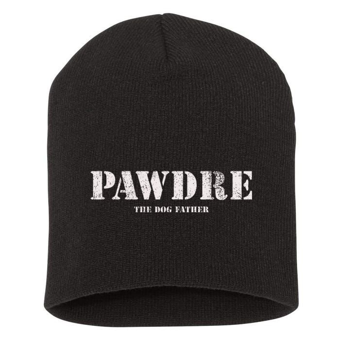 Pawdre The Dog Father Dog Dad Fathers Day Short Acrylic Beanie