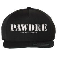 Pawdre The Dog Father Dog Dad Fathers Day Wool Snapback Cap