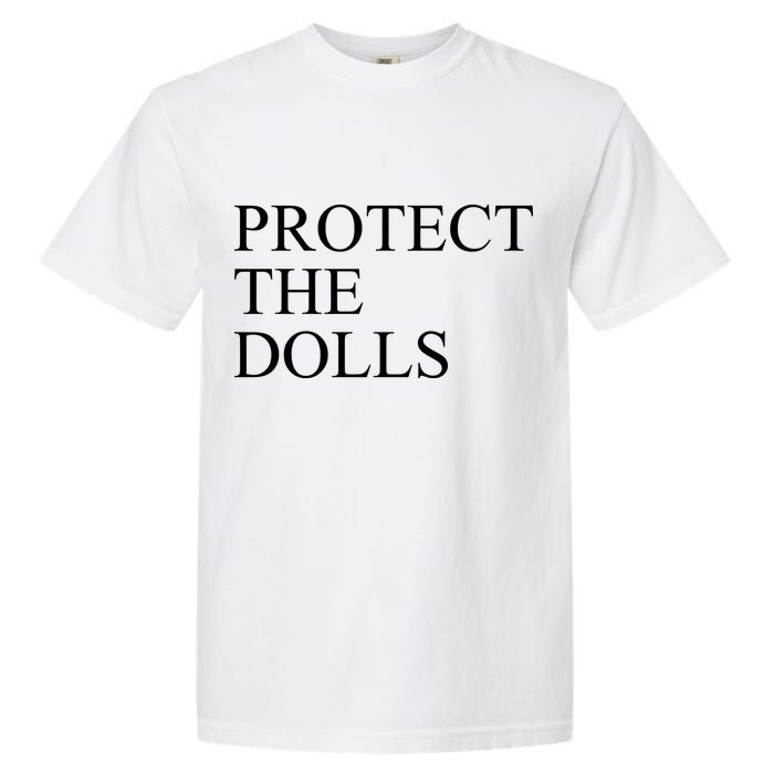 Protect The Dolls Garment-Dyed Heavyweight T-Shirt
