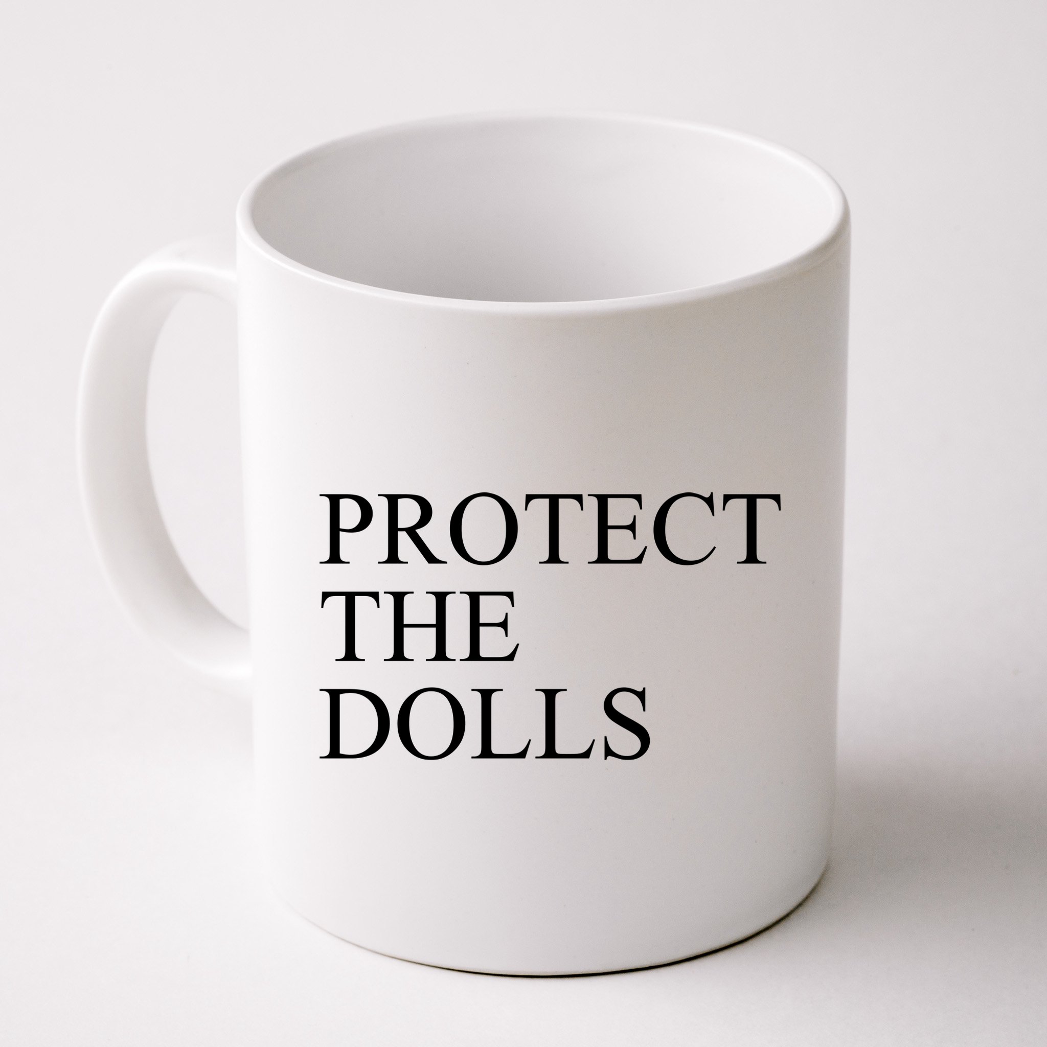 Protect The Dolls Mug