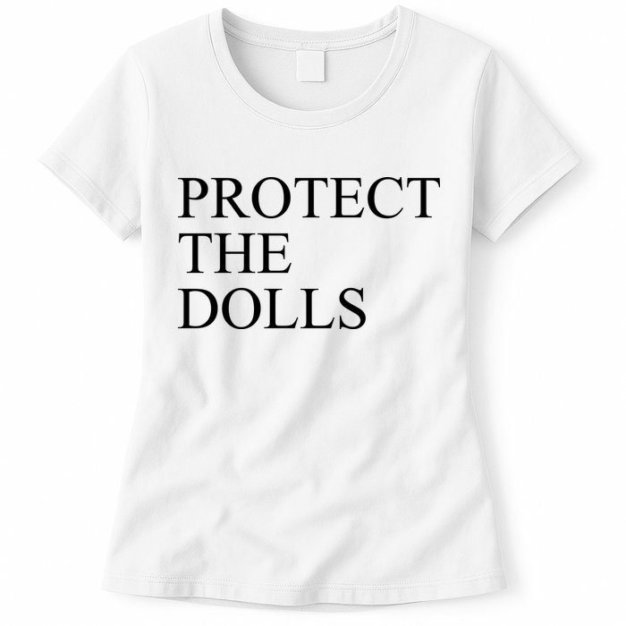 Protect The Dolls Womens T-Shirt