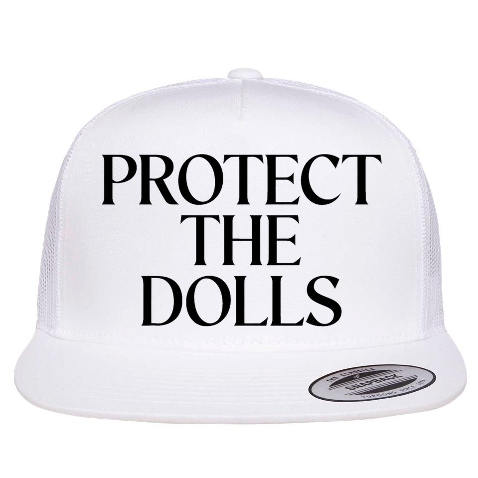 Protect The Dolls Gift Flat Bill Trucker Hat