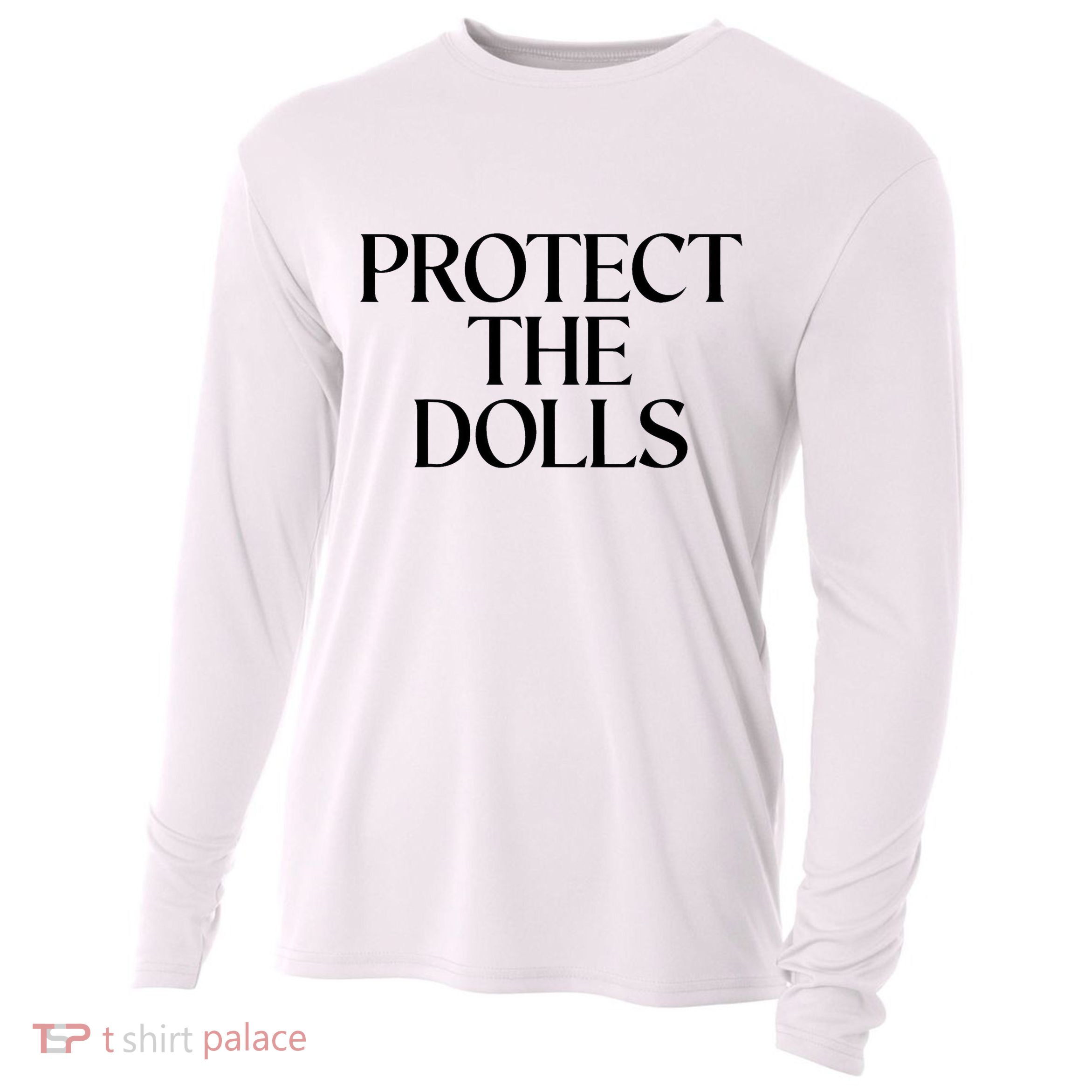 Protect The Dolls Gift Cooling Performance Long Sleeve Crew