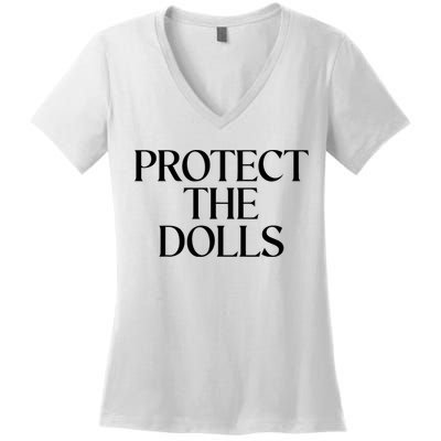 Protect The Dolls Gift Women's V-Neck T-Shirt