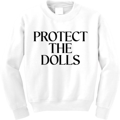 Protect The Dolls Gift Kids Sweatshirt