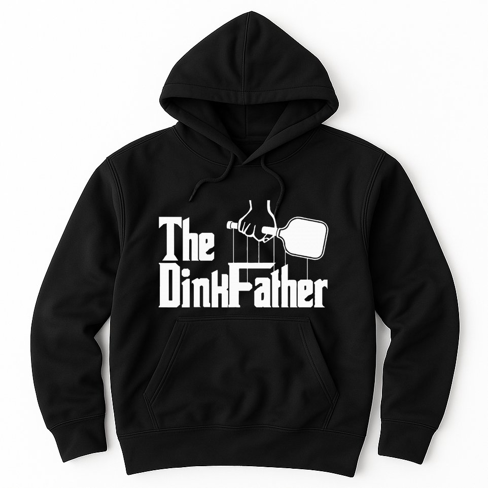Pickleball The Dinkfather funny sport lovers  Hoodie