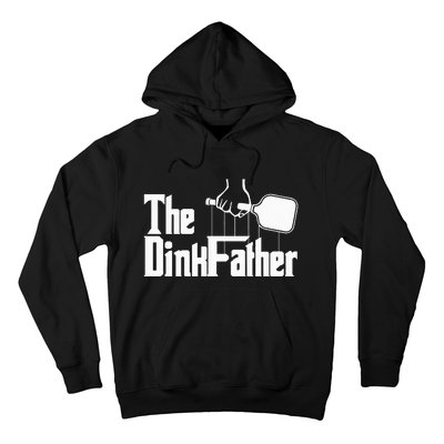 Pickleball The Dinkfather funny sport lovers  Hoodie