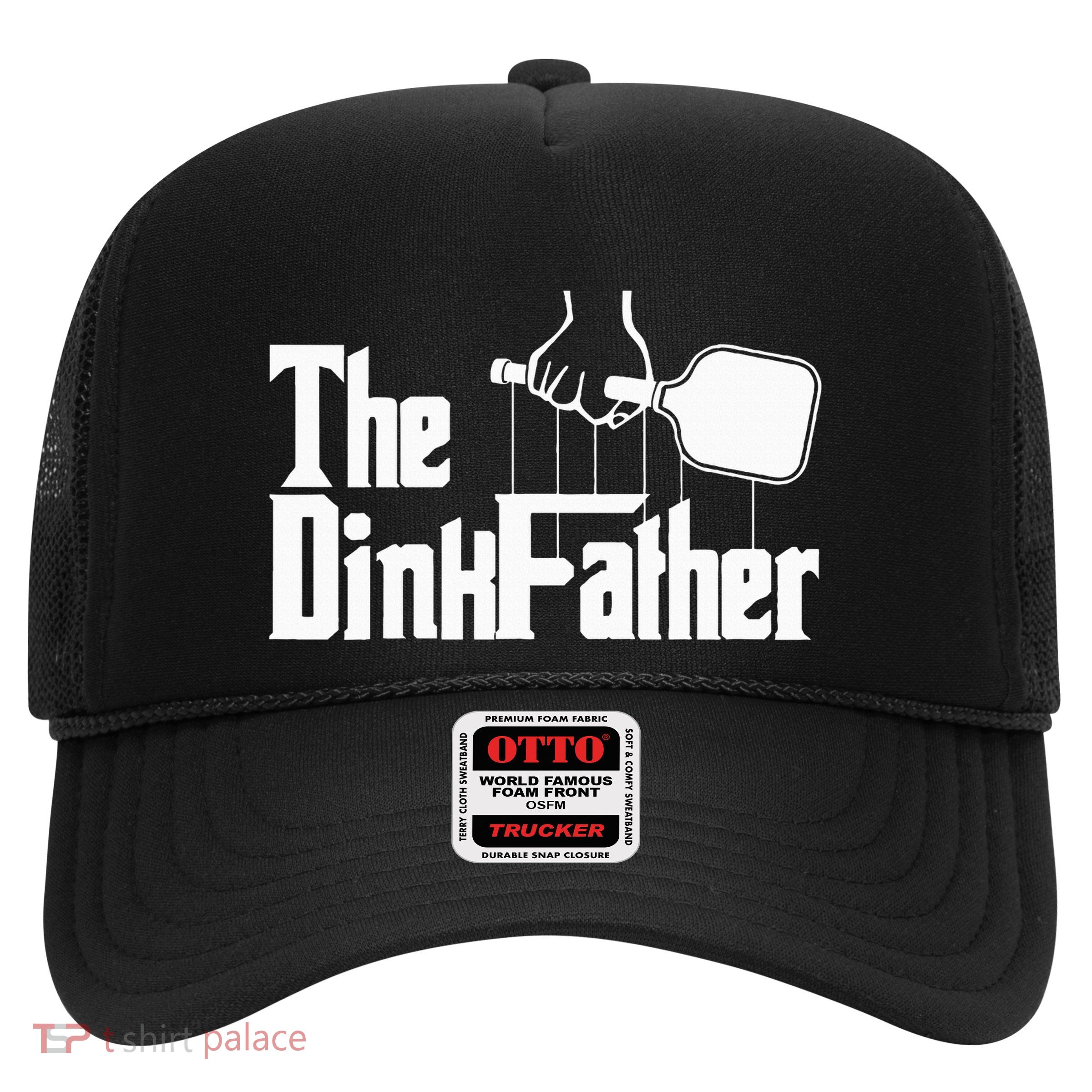 Pickleball The Dinkfather funny sport lovers  Trucker Hat