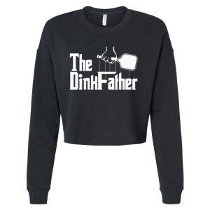 Pickleball The Dinkfather funny sport lovers  Cropped Pullover Crew