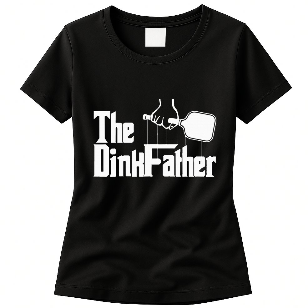 Pickleball The Dinkfather funny sport lovers  Womens T-Shirt