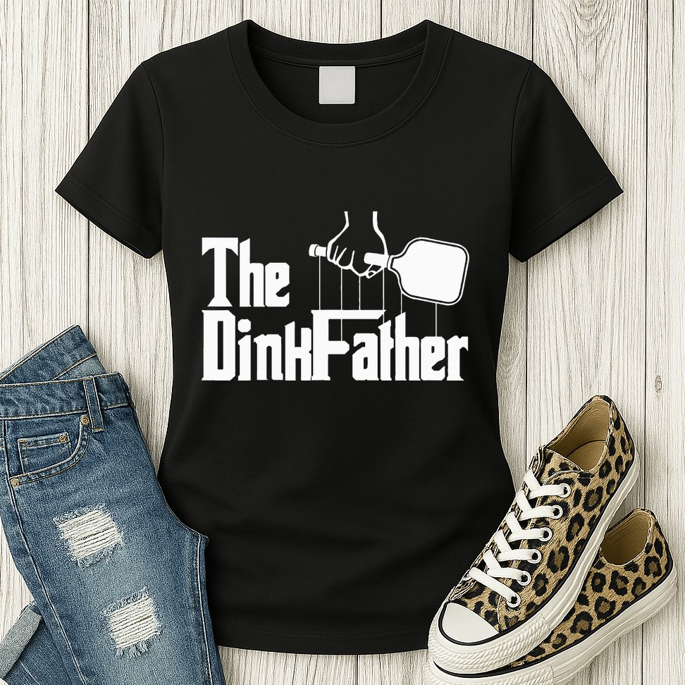 Pickleball The Dinkfather funny sport lovers  Womens T-Shirt