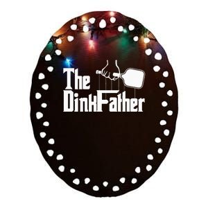 Pickleball The Dinkfather funny sport lovers  Ceramic Oval Ornament