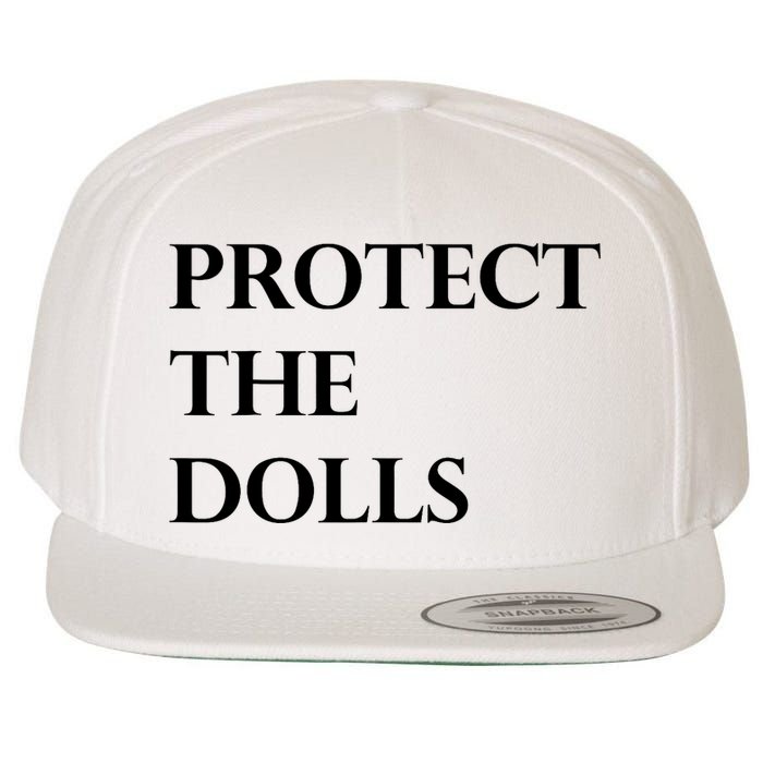 Protect The Dolls  Wool Snapback Cap
