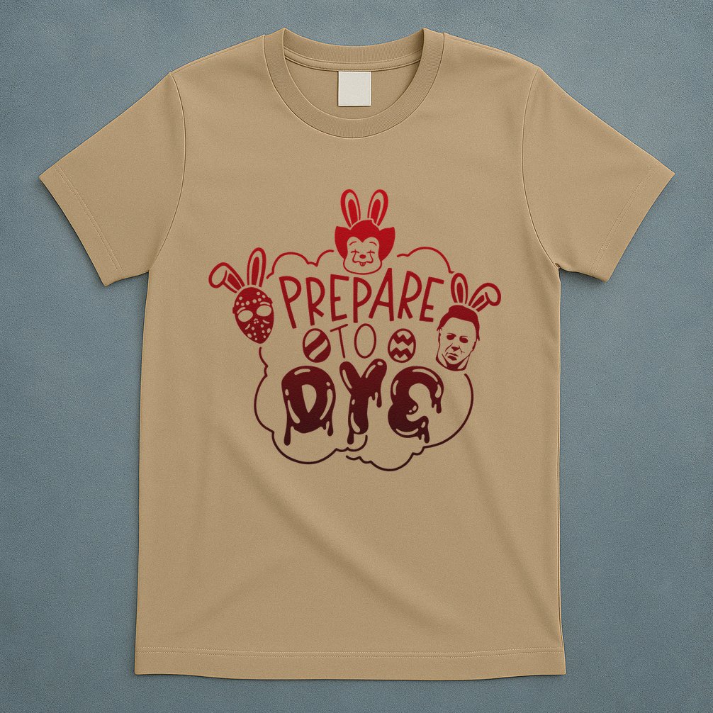 Prepare To Dye Horror Easter Day Movie Eggs Hunting Bunny T-Shirt