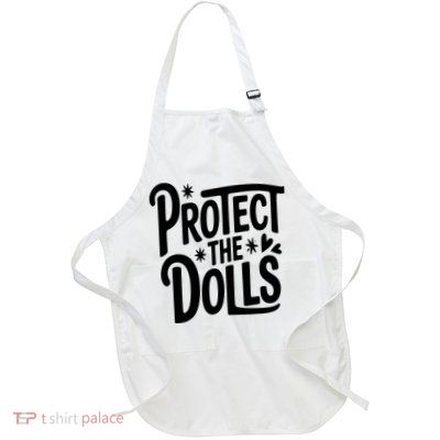 Protect The Dolls  Full-Length Apron With Pockets