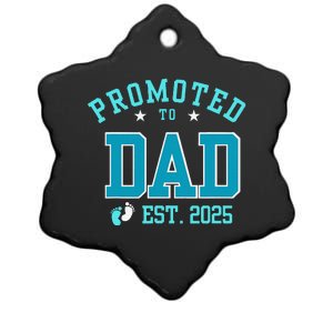 Promoted To Dad Est. 2025 FatherS Day Baby Boy Announcement Ceramic Star Ornament