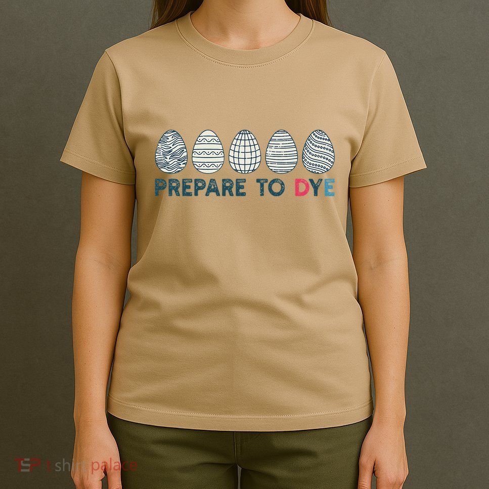 Prepare To Dye Vintage Easter Egg Funny Meme Retro Humor T-Shirt