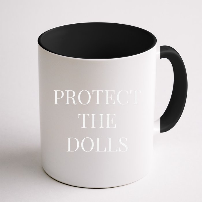 Protect The Dolls Mug
