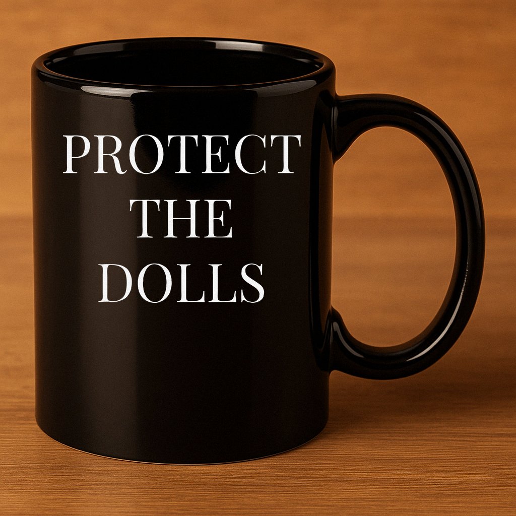 Protect The Dolls 11oz C Handle Ceramic Mug