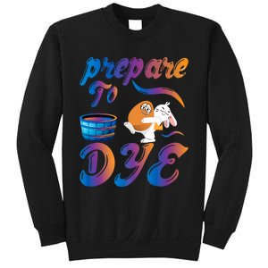 Prepare To Dye Rabbit Egg Easter Happy Easter Day Bunny Rabbit Sweatshirt