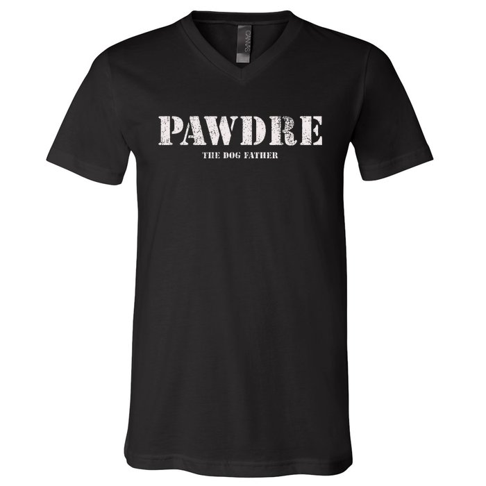 Pawdre The Dog Father Dog Dad Fathers Day V-Neck T-Shirt