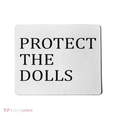 Protect The Dolls Mousepad