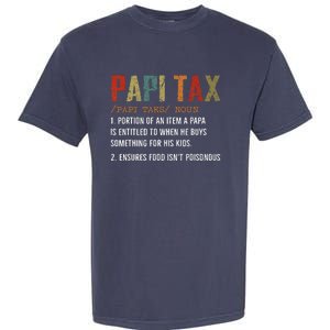 Papi Tax Dad Definition Gift For Dad Garment-Dyed Heavyweight T-Shirt