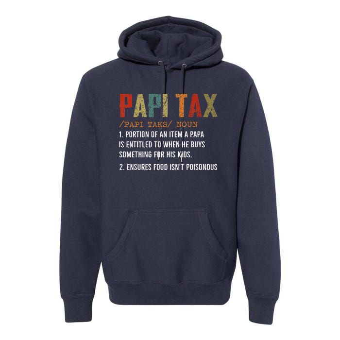 Papi Tax Dad Definition Gift For Dad Premium Hoodie