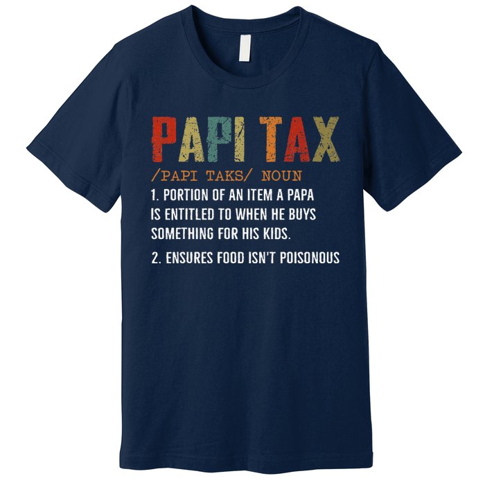 Papi Tax Dad Definition Gift For Dad Premium T-Shirt