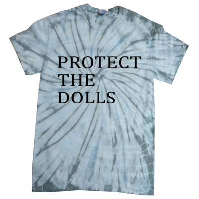 Protect The Dolls Tie-Dye T-Shirt