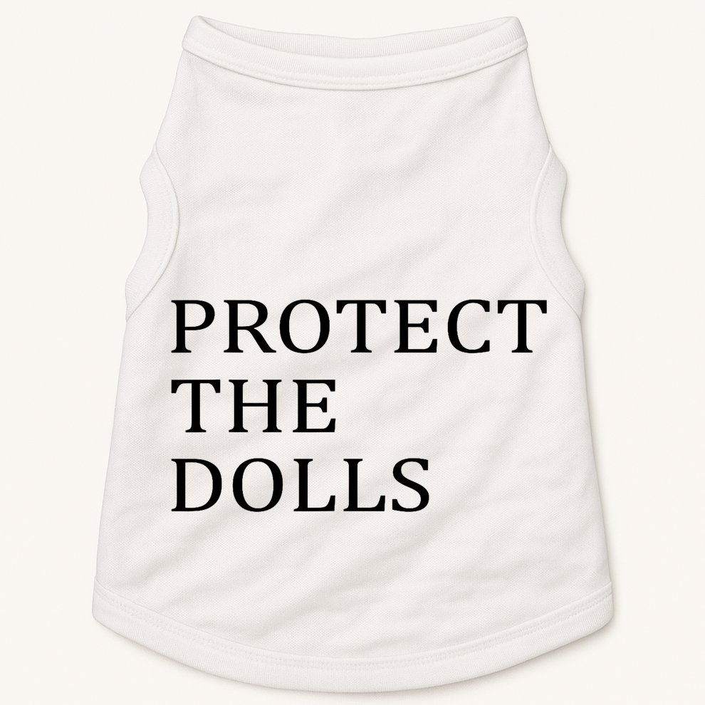 Protect The Dolls Doggie Tank
