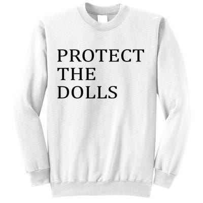 Protect The Dolls Sweatshirt